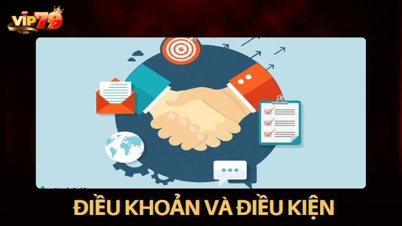 Điều khoản và điều kiện tại cổng game Vip79